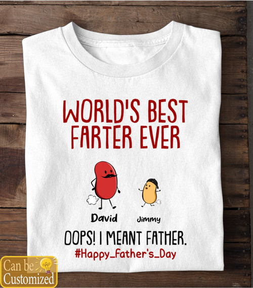 World’s Best Farter Ever I Mean Father Funny Personalized T Shirt