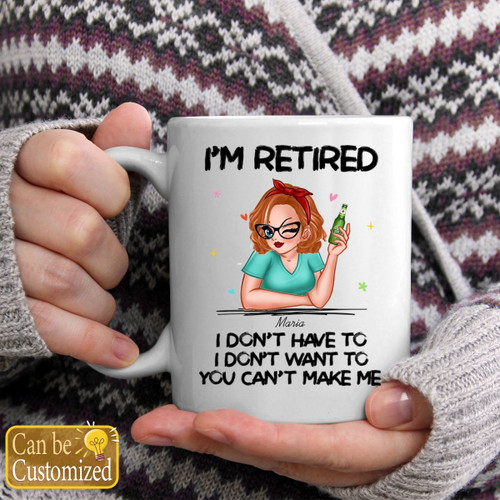 I'm Retired You Can't Make Me Retirement Gift Personalized Mug
