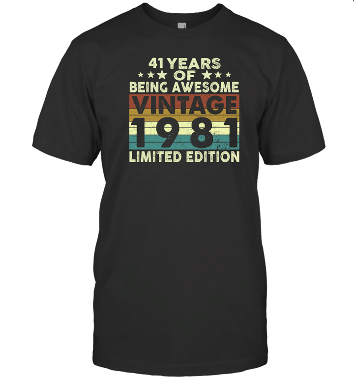 41 Years Of Being Awesome Vintage 1981 Limited Edition Shirt 41st Birthday Gift Shirt