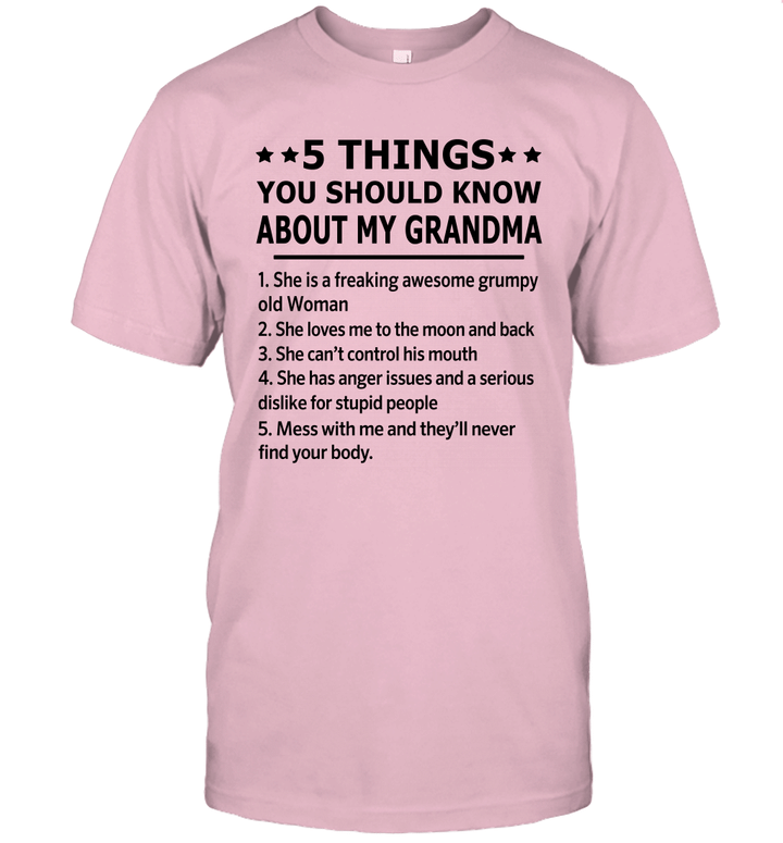 5 Things You Should Know About My Grandma She Is A Freaking Awesome Grumpy Old Woman Shirt
