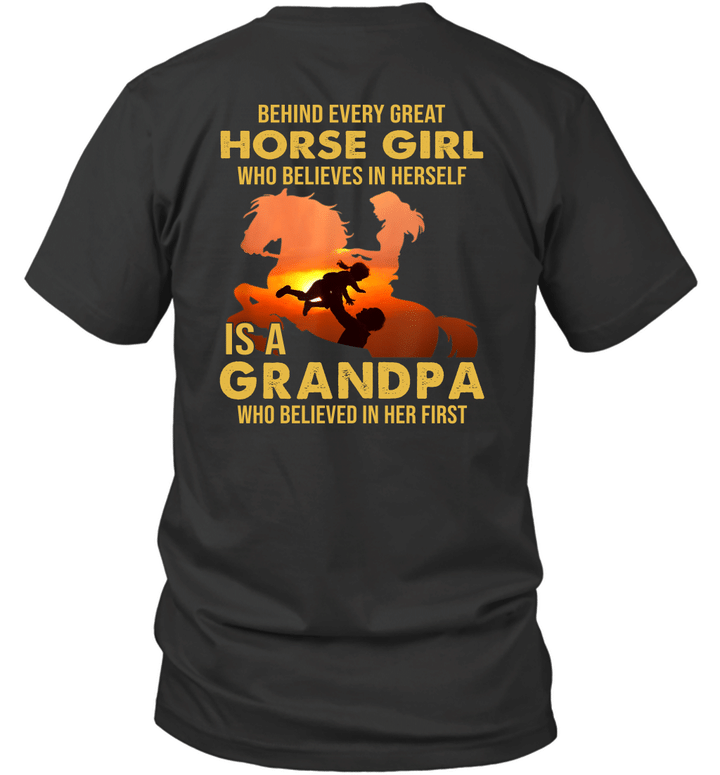Behind Every Great Horse Girl Who Believes Is A Grandpa Who Believed In Her First Shirt