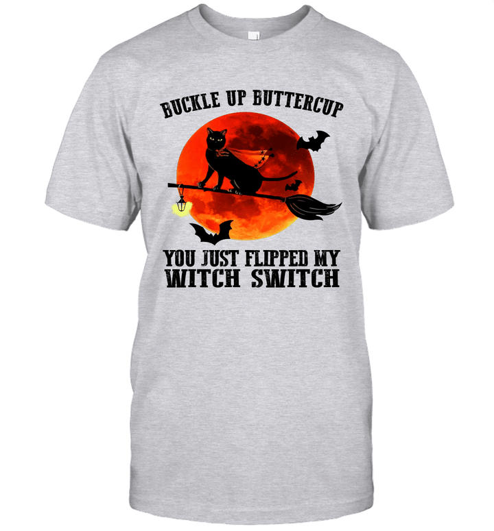 Black Cat Buckle Up Buttercup You Just Flipped My Witch Switch Shirt Halloween Gift T-Shirt