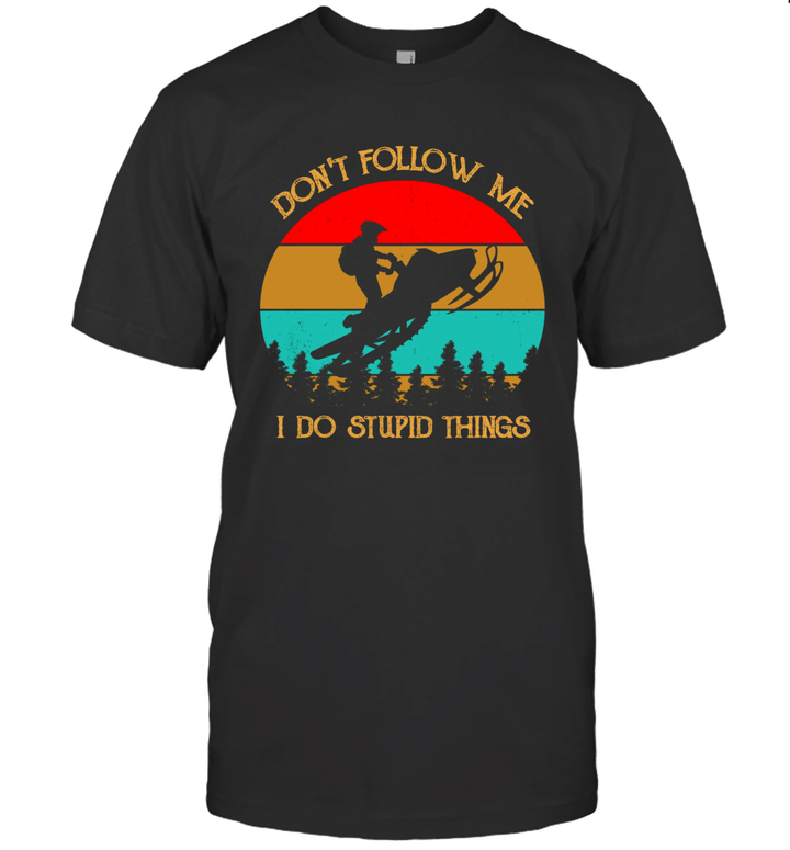 Don't Follow Me I Do Stupid Things Vintage Snowmobile Shirt