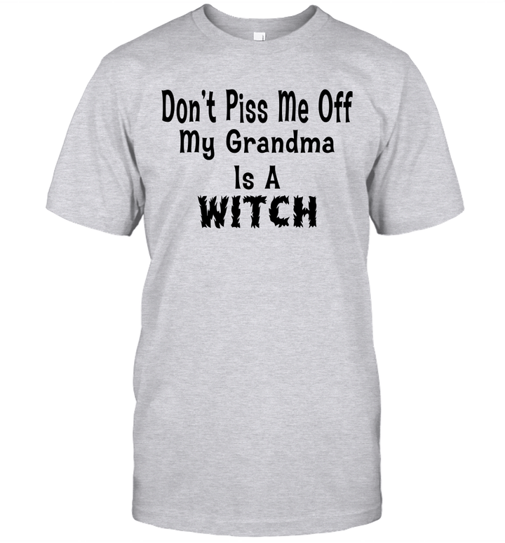 Don't Piss Me Off My Grandma Is A Witch Shirt