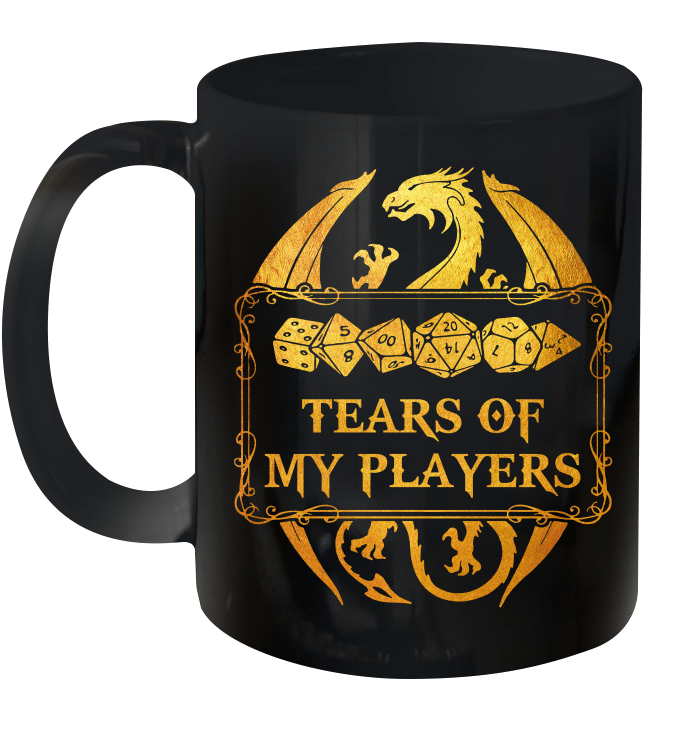 Dungeons And Dragons Tears Of My Players Mug