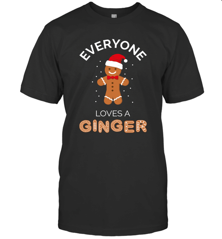 Everyone Loves A Ginger Fun Outfit For Christmas Costume Shirt