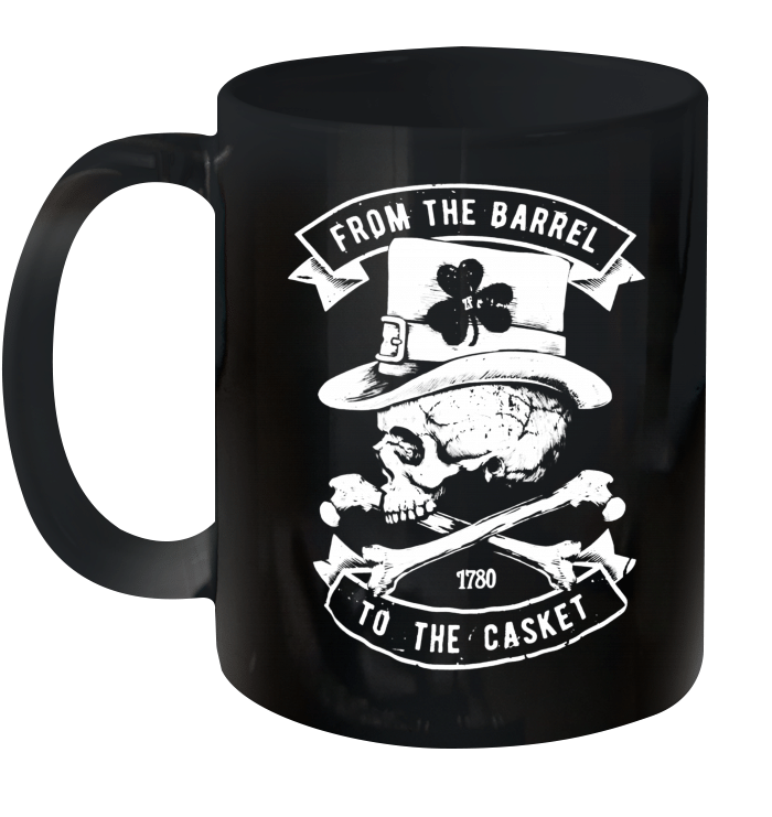 From The Barrel To The Casket St Patrick's Day Vintage Mug