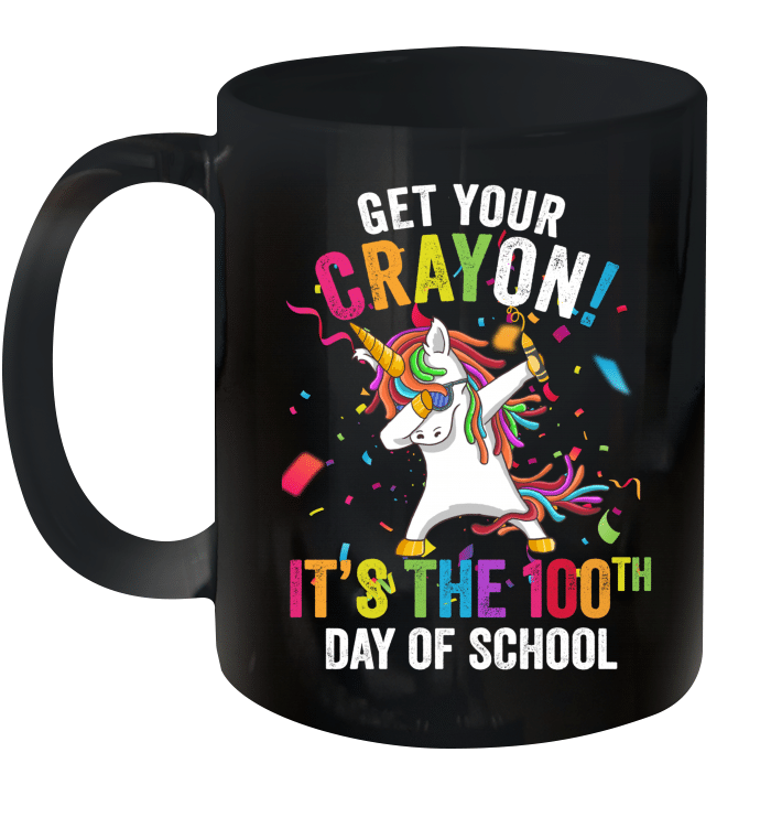 Get Your Cray On It's The 100th Day Of School Funny Unicorn Mug