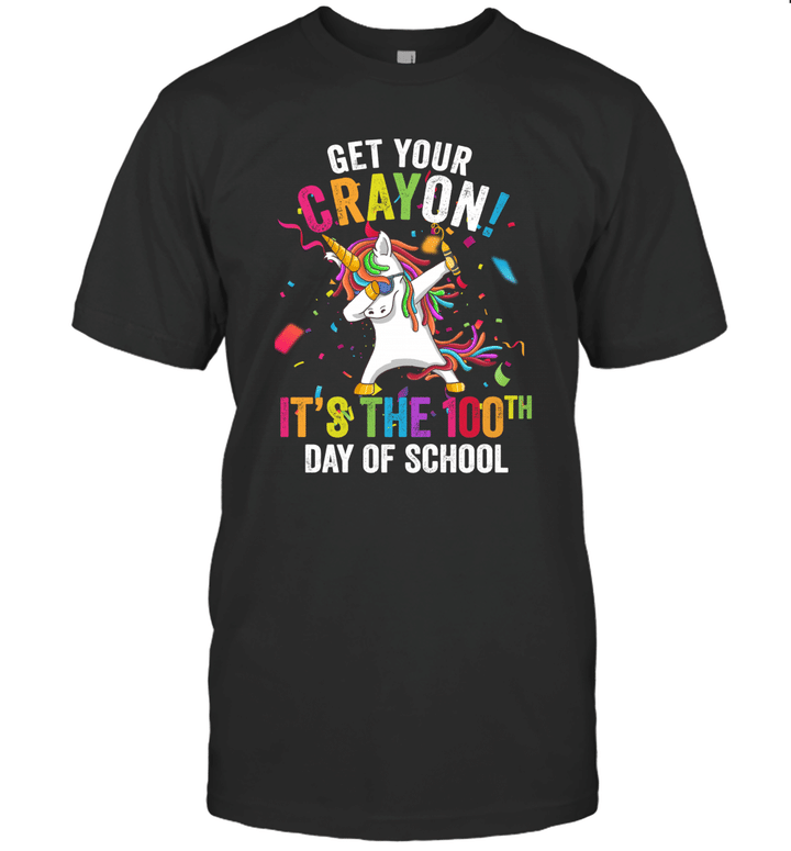 Get Your Cray On It s The 100th Day Of School Funny Unicorn Shirt