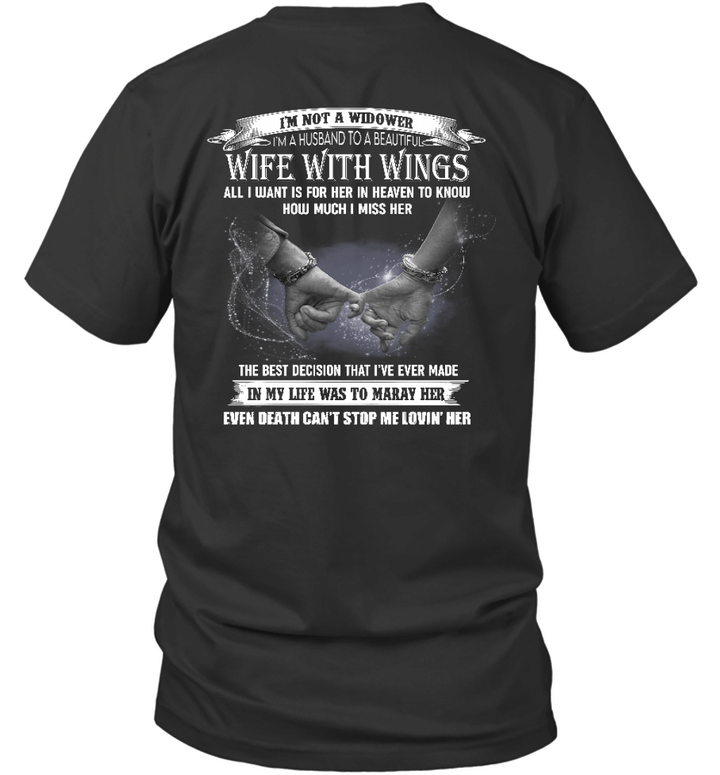 I'm Not A Widower I'm A Husband To A Beautiful Wife With Wings All I Want Is For Her In Heaven To Know Shirt