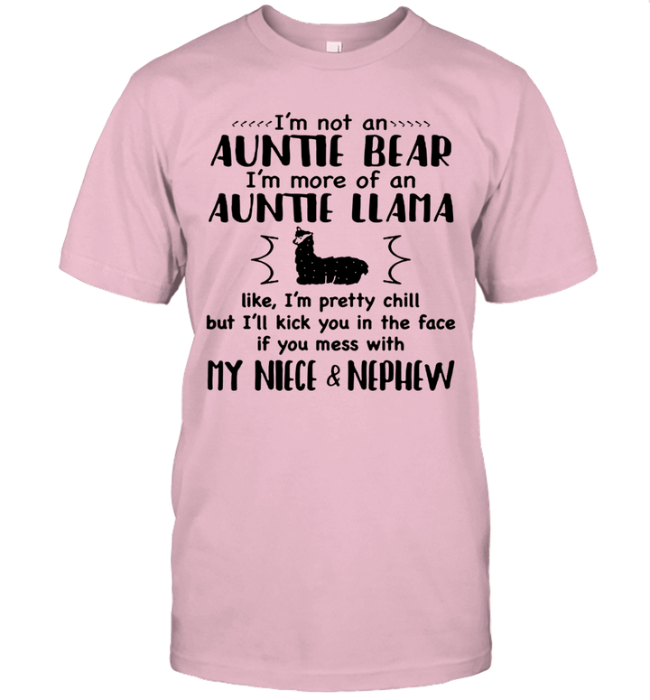 I'm Not An Auntie Bear I'm More Of An Auntie Llama My Niece And Nephew Shirt