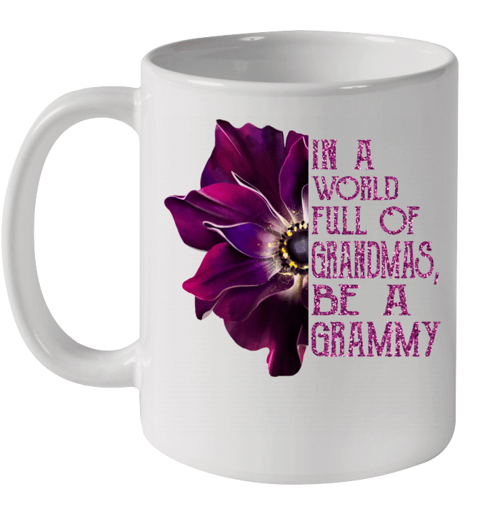 In A World Full Of Grandmas Be A Grammy Anemone Mug
