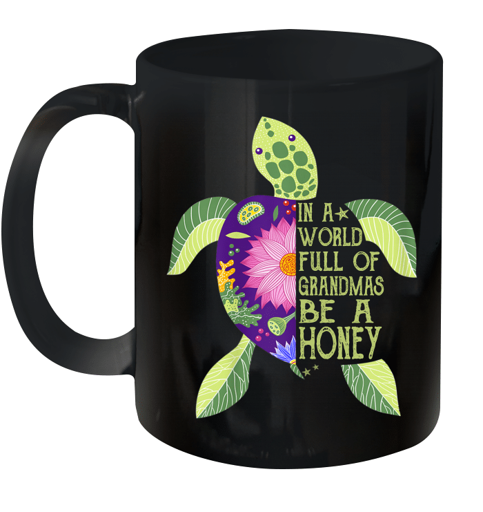 In A World Full Of Grandmas Be A Honey Sea Turtle Floral Mug
