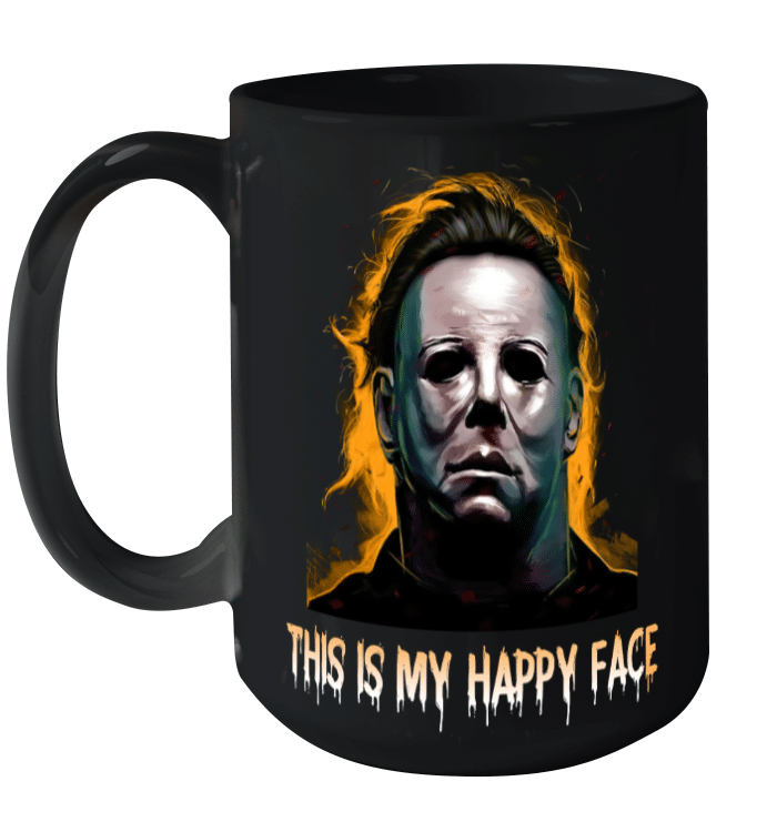 Michael Myers This Is My Happy Face Halloween Funny Mug