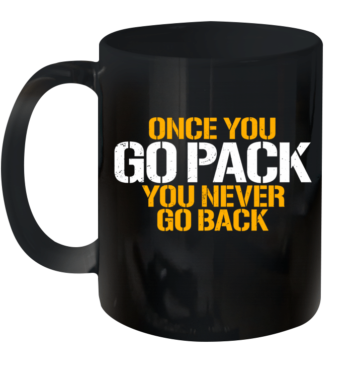 Once You Go Pack You Never Go Back Mug