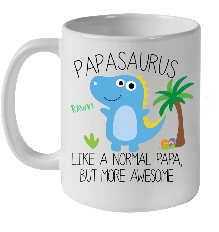 Papasaurus Like A Normal Papa But More Awesome Mug Funny Father's Day
