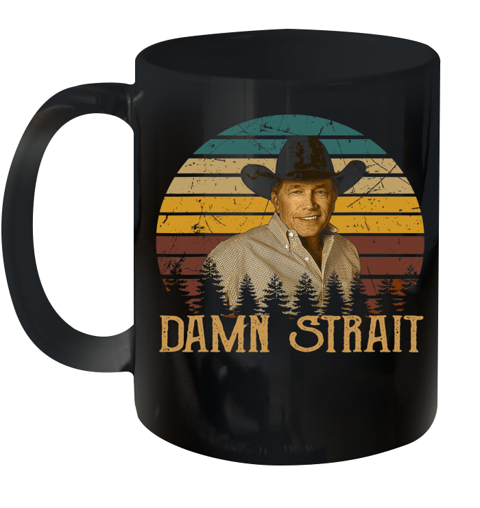 Retro George Tees Strait Love Music Funny Damn Strait Gift Mug