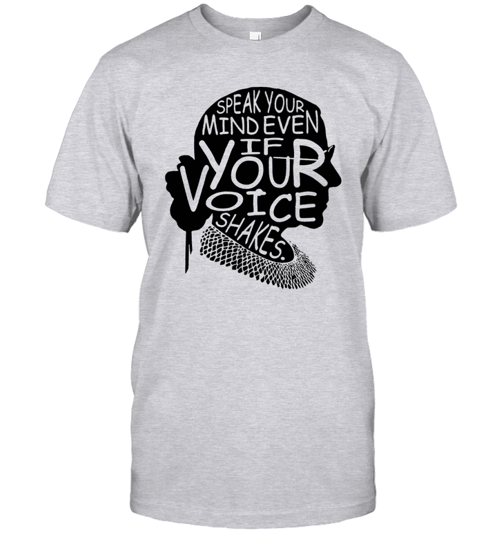 Ruth Bader Ginsburg Speak Your Mind Even If Your Voice Shakes Shirt