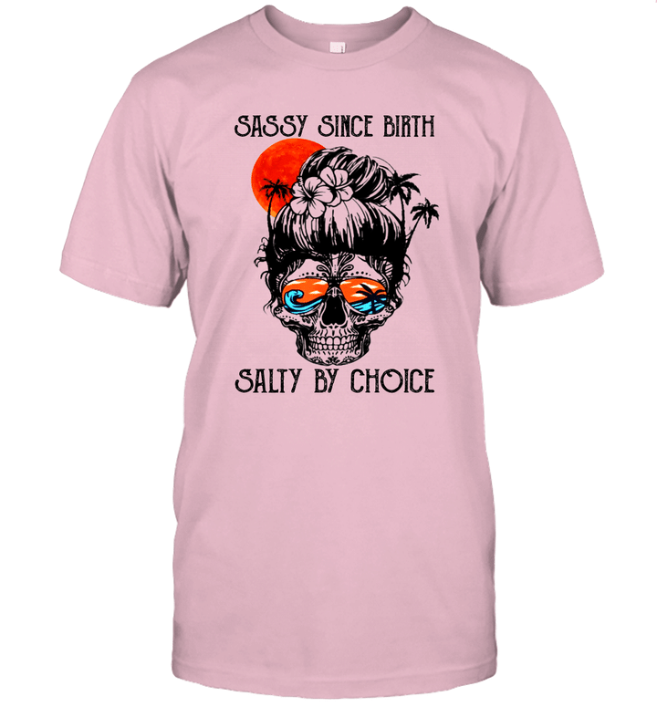 Skull Ocean Sassy Since Birth Salty By Choice Funny Beach Shirt