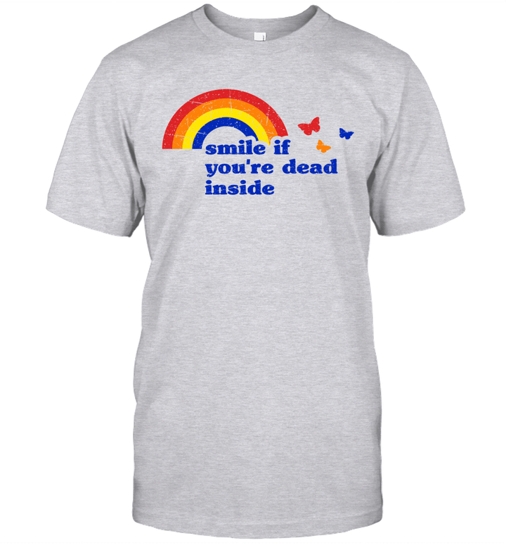 Smile If You're Dead Inside Rainbow Vintage Dark Humor Shirt