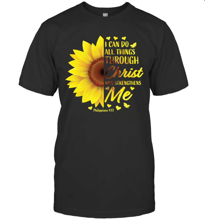 Sunflower I Can Do All Things Through Christ Who Strengthens Me Philippians Shirt