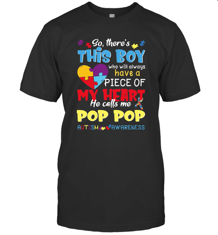 There's This Boy He Call Me Pop Pop Autism Awareness Shirt