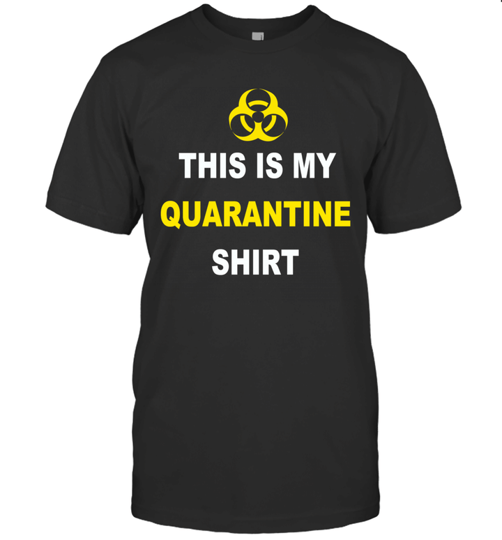 This Is My Quarantine Shirt Awareness Flu Men Women Shirt