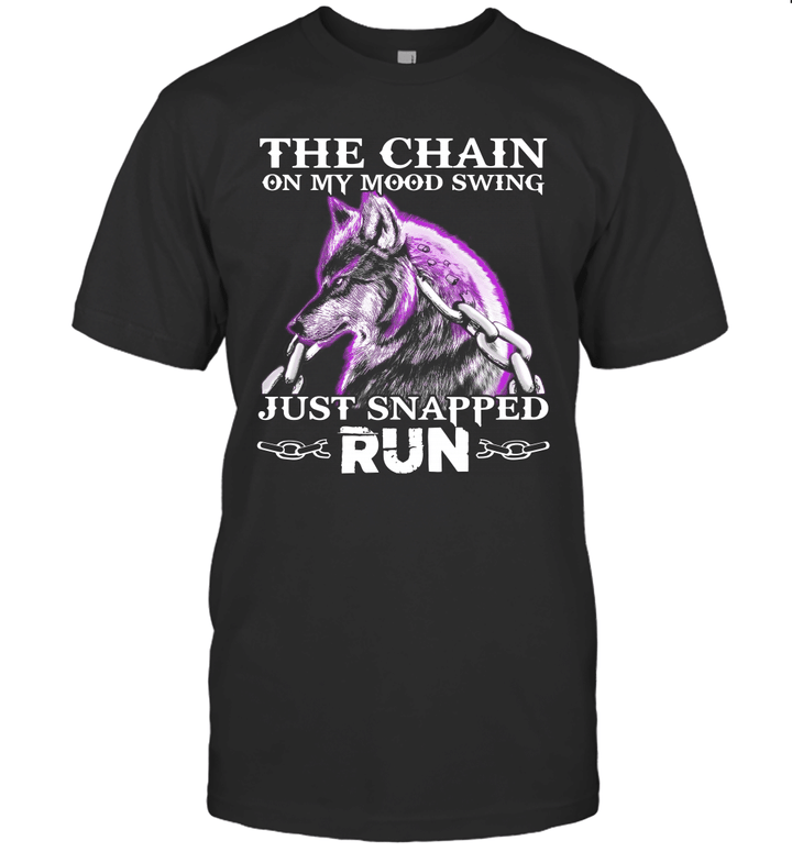 Wolf The Chain On My Mood Swing Just Snapped Run Shirt