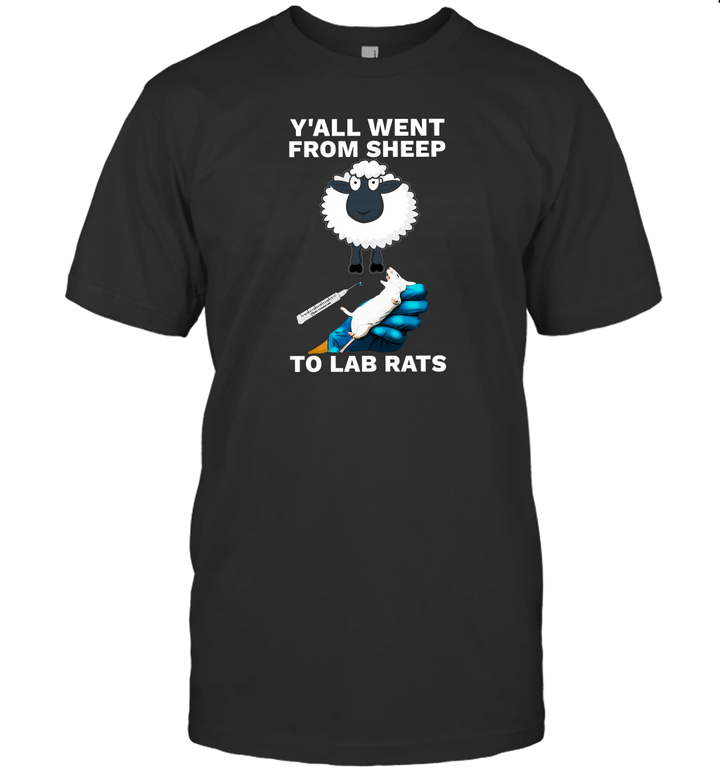 Y'all Went From Sheep To Lab Rats Shirt