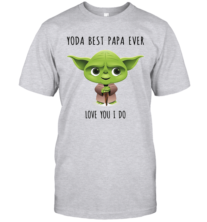 Yoda Best Papa Love You I Do Shirt Funny Father's Day Gifts