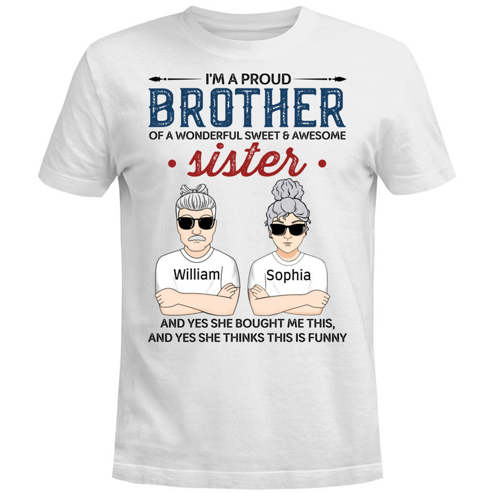 Personalized I'm A Proud Brother Of A Wonderful Sweet & Awesome Sister Shirts, Custom Friend, Brother, Sister Shirt