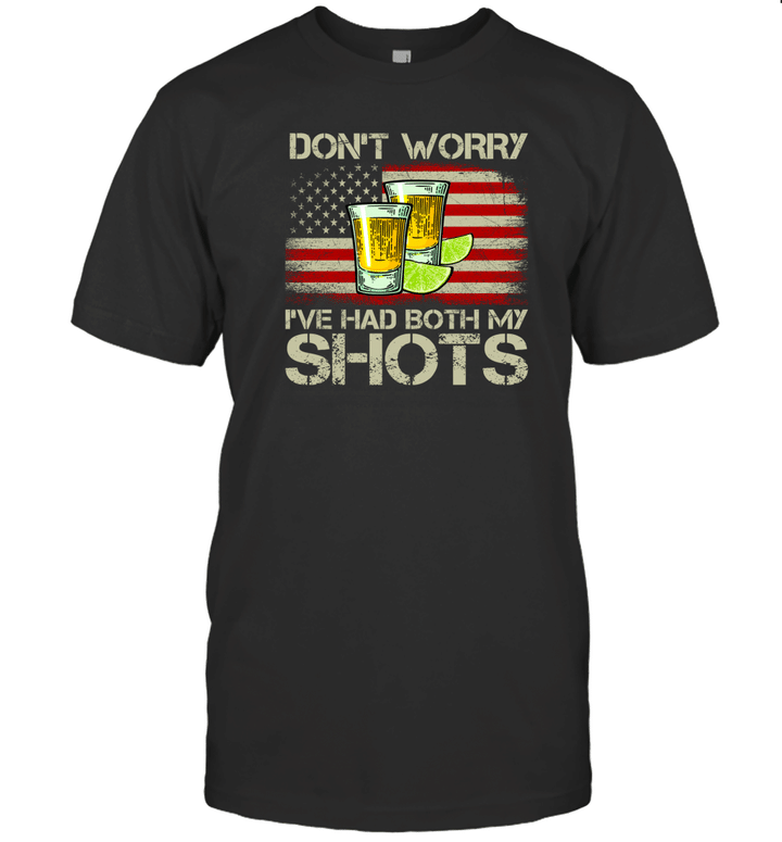 Funny Two Shots Tequila Don t Worry I ve Had Both My Shots Shirts