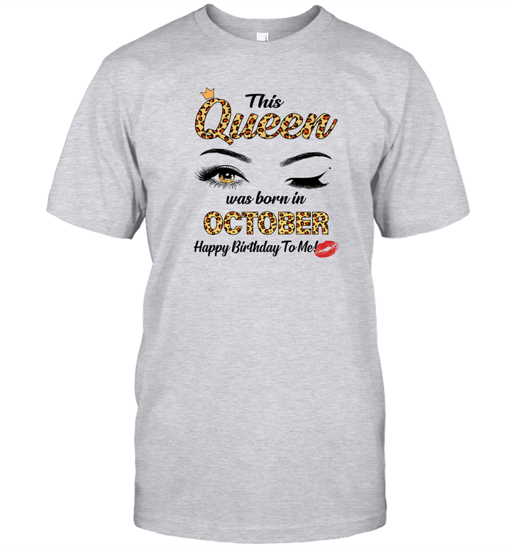 This Queen Was Born In October Funny A Queen Was Born October Shirt