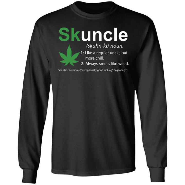 Skuncle Like A Regular Uncle But More Chill Funny Uncle Lover Shirt