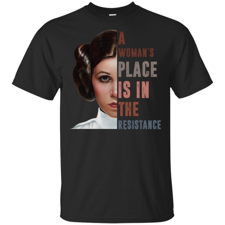 Princess Leia a woman’s place Is in the resistance shirt
