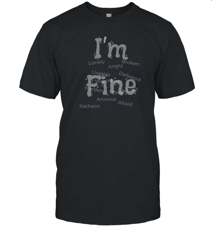 I'm Fine Vintage T Shirt Lonely Angry Broken Useless Depressed Shirt
