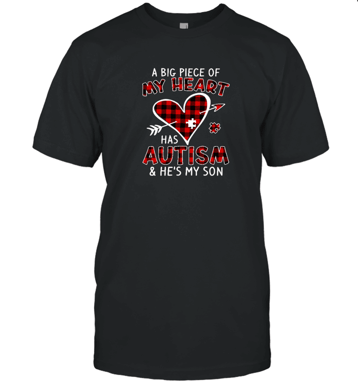 Autism A Big Piece Of My Heart Has Autism He's My Son T-shirt Gift Shirt For Son