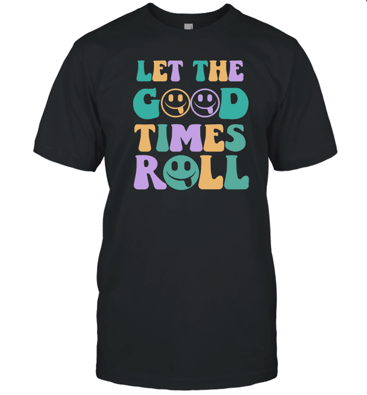 Groovy Let The Good Times Roll Mardi Gras Shirt