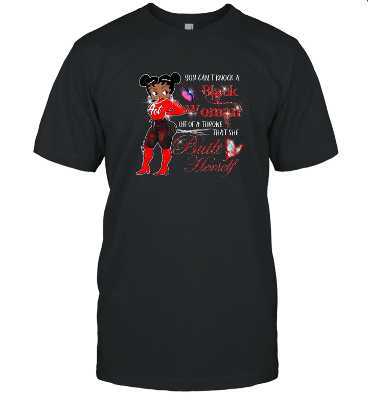 You Can't Knock A Black Woman Off Of A Throne That She Built Herself Graphic Tee Shirt