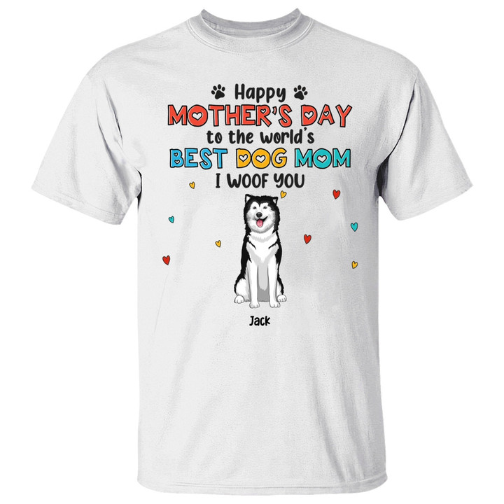 Happy Mother’s Day For Dog Mom Personalized T Shirt, Personalized Mother’s Day Gift for Dog Lovers