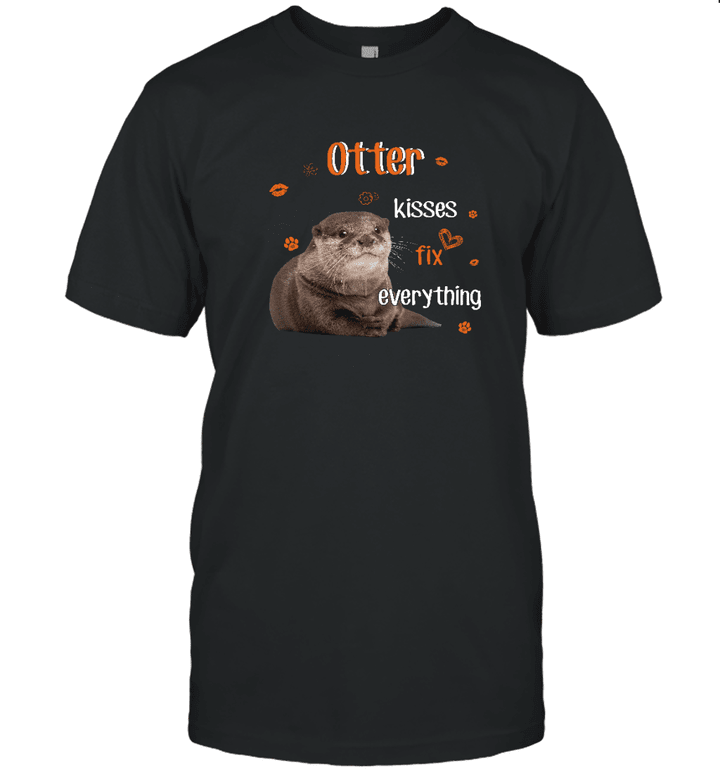 Otter Kisses Fix Everything Funny Shirt