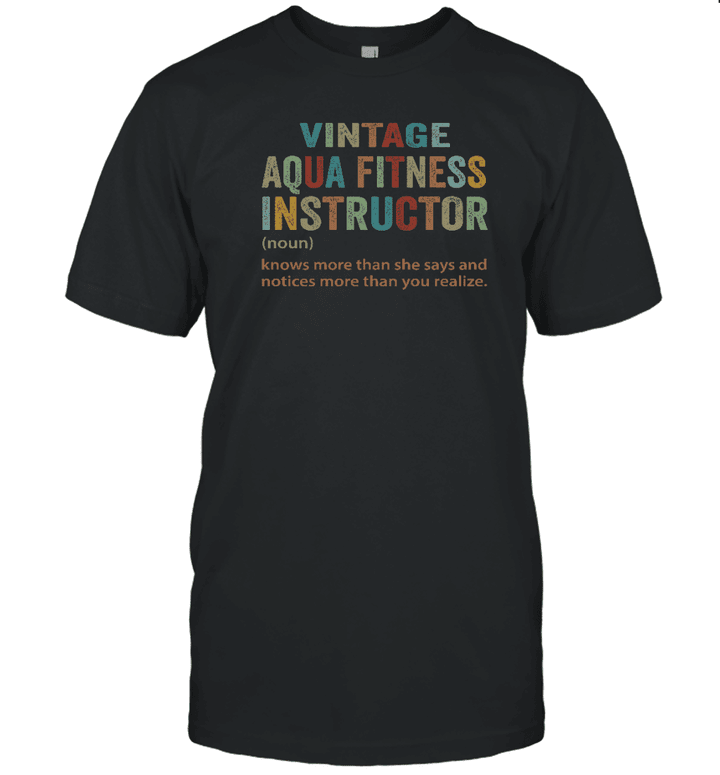 Aqua Fitness Instructor Definition Knows More Than She Says Shirt