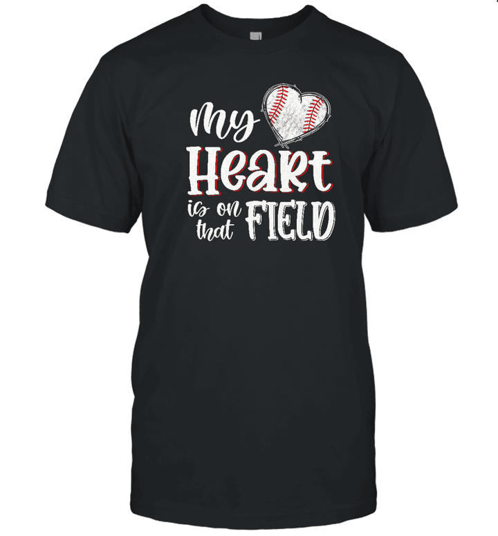 My Heart is on That Field Baseball Shirts Softball Mom Gifts T Shirt