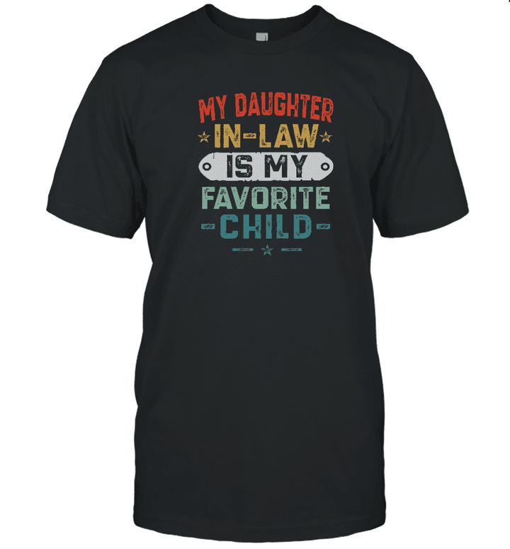 My Daughter In Law Is My Favorite Child Funny Family Humor Retro T Shirt