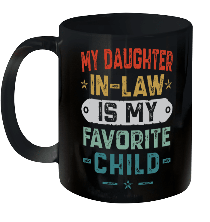 My Daughter In Law Is My Favorite Child Funny Family Humor Retro Mug