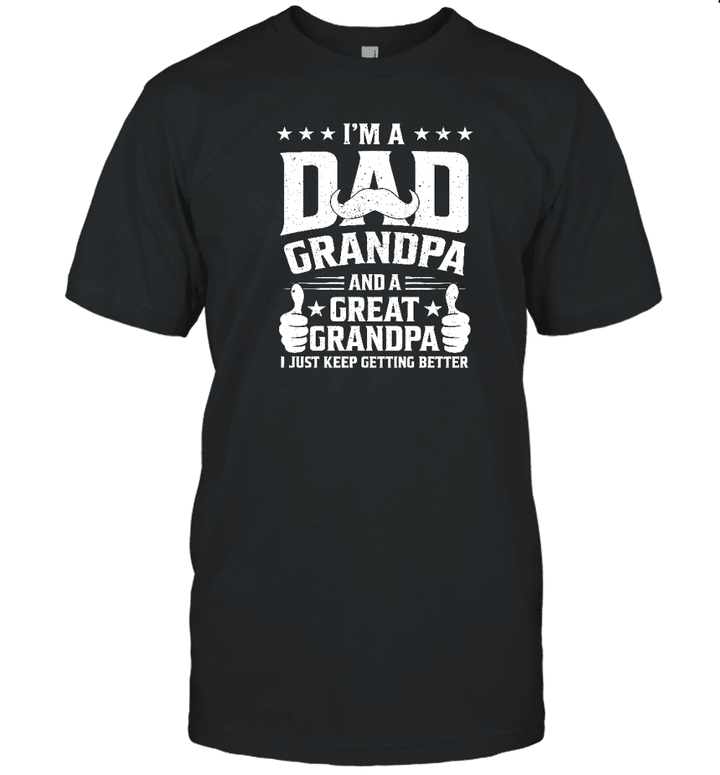 I'm A Dad Grandpa And A Great Grandpa Funny Father's Day Shirt