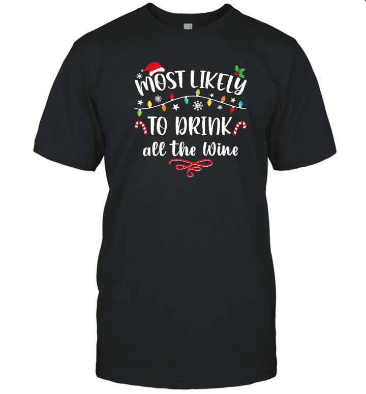 Most Likely To Drink All The Wine Family Matching Christmas T Shirt