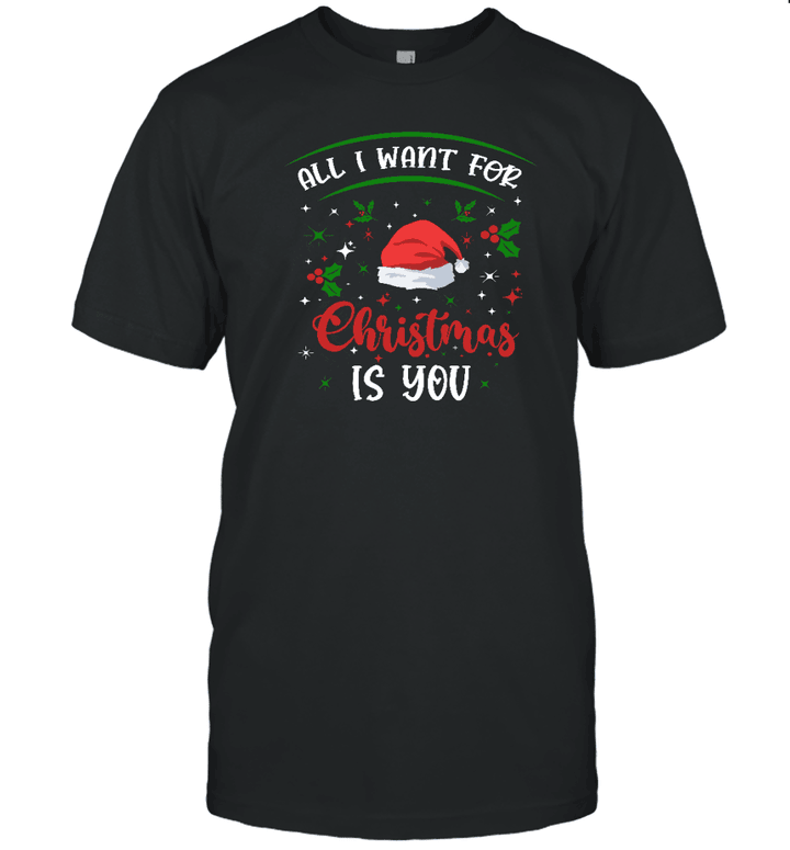 All I Want For Christmas Is You Matching Couples Christmas Shirt
