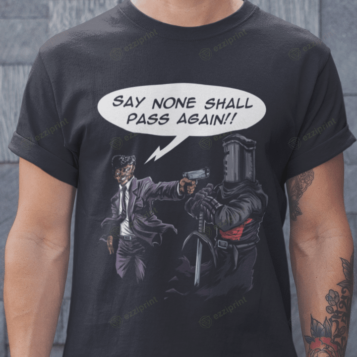Say None Shall Pass Again Pulp Fiction Mashup T-shirt