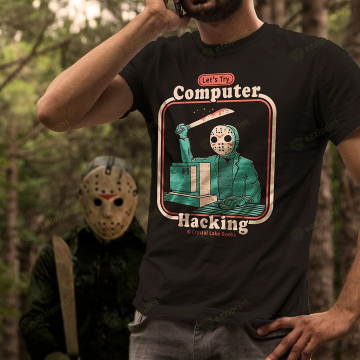 Let’s Try Computer Hacking Jason Voorhees Friday the 13th Horror T-Shirt